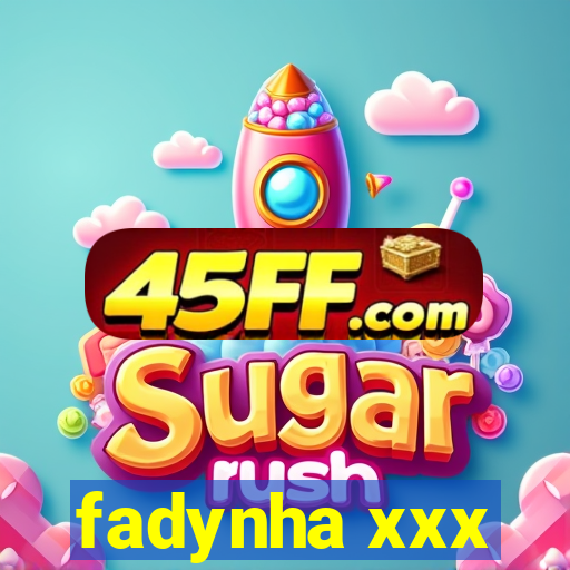 fadynha xxx